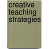 Creative Teaching Strategies door Marjorie Wynn