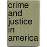 Crime And Justice In America door Leonard Territo