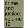 Crime and Justice, Volume 19 door Michael Tonry