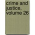 Crime and Justice, Volume 26
