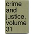 Crime and Justice, Volume 31