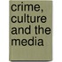 Crime, Culture And The Media