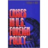 Crises In U.S.Foreign Policy by Michael H. Hunt
