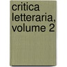 Critica Letteraria, Volume 2 door Felice Romani