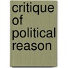 Critique Of Political Reason by Regis Debray