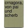 Crnagora, Von Pai Und Scherb door Pai