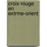 Croix-Rouge En Extrme-Orient by Nagao Ariga