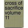 Cross Of Sacrifice Volume 11 by Unknown