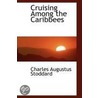 Cruising Among The Caribbees by Charles Augustus Stoddard