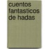 Cuentos Fantasticos de Hadas