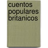 Cuentos Populares Britanicos door Katharine Briggs