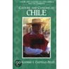 Culture And Customs Of Chile by Guillermo I. Castillo-Feliu