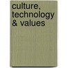 Culture, Technology & Values door Onbekend