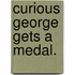 Curious George Gets a Medal.