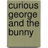 Curious George and the Bunny door Margret Rey