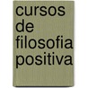 Cursos de Filosofia Positiva by Auguste Comte