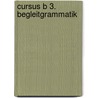 Cursus B 3. Begleitgrammatik by Unknown