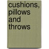 Cushions, Pillows And Throws by Lucy Berridge