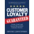 Customer Loyalty, Guaranteed