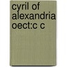 Cyril Of Alexandria Oect:c C by St. Cyril of Alexandria