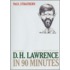 D. H. Lawrence in 90 Minutes