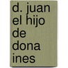 D. Juan El Hijo de Dona Ines door R. Escaler