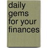 Daily Gems For Your Finances door Dana Beyer