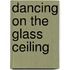 Dancing on the Glass Ceiling