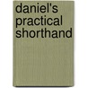 Daniel's Practical Shorthand by Unknown