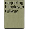 Darjeeling Himalayan Railway door Onbekend