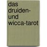 Das Druiden- und Wicca-Tarot by Philip Carr Gomm