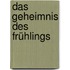 Das Geheimnis des Frühlings