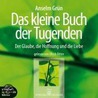 Das kleine Buch der Tugenden by Anselm Gr