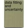 Data Fitting and Uncertainty door Tilo Strutz