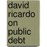 David Ricardo On Public Debt door Nancy Churchman