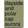 Dayside And Polar Cap Aurora door Per Even Sandholt