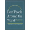 Deaf People Around the World door Donald F. Moores
