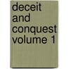 Deceit And Conquest Volume 1 by Cyrus Martin