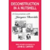 Deconstruction in a Nutshell door Professor Jacques Derrida