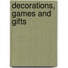 Decorations, Games And Gifts by Unknown