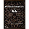 Decorative Ironwork Of Italy by Augusto Pedrini