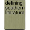 Defining Southern Literature door Onbekend