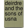 Deirdre And The Sons Of Usna door William Sharp