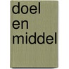 Doel en middel