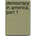 Democracy in America, Part 1