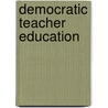 Democratic Teacher Education door John Novak