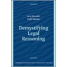 Demystifying Legal Reasoning by Larry Alexander