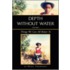 Depth Without Water Volume I