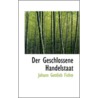 Der Geschlossene Handelstaat door Johann Gottlieb Fichte