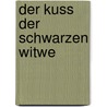 Der Kuss der schwarzen Witwe by Maxime Chattam